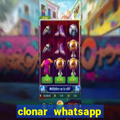 clonar whatsapp normal gratis